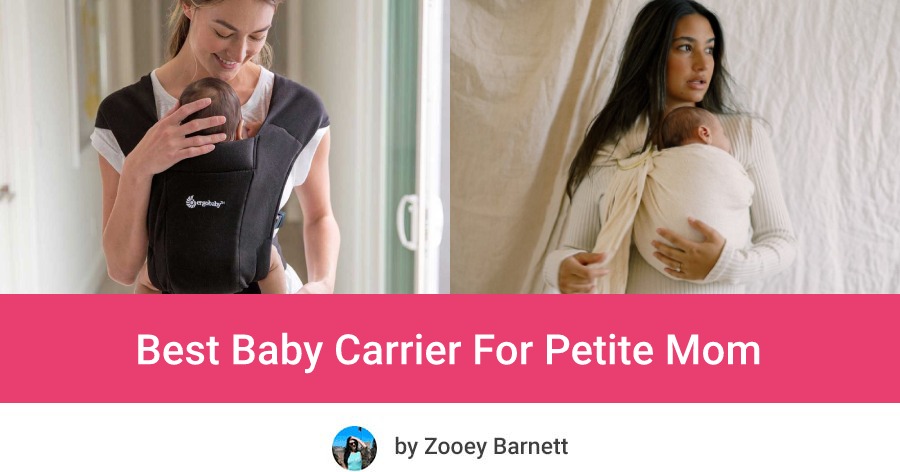 Best Baby Carrier For Petite Mom, Best Baby Carrier For Short Moms