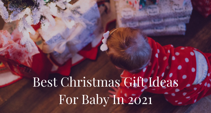 Best Christmas Gift Ideas For Baby 2021 Christmas Gift For Infant Newborn Best Present For Baby First Christmas