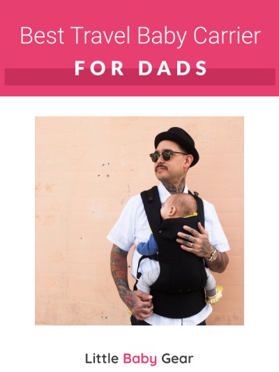 Best travel baby carrier for dad