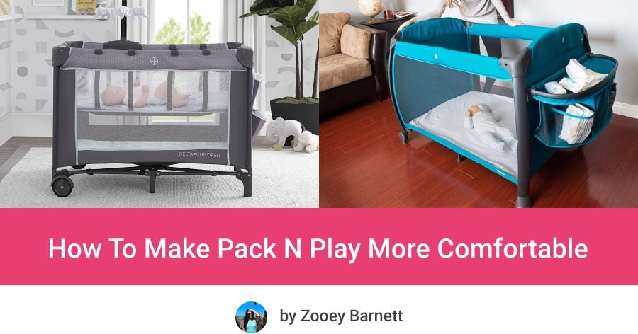How To Make Pack N Play More Comfortable For Sleeping