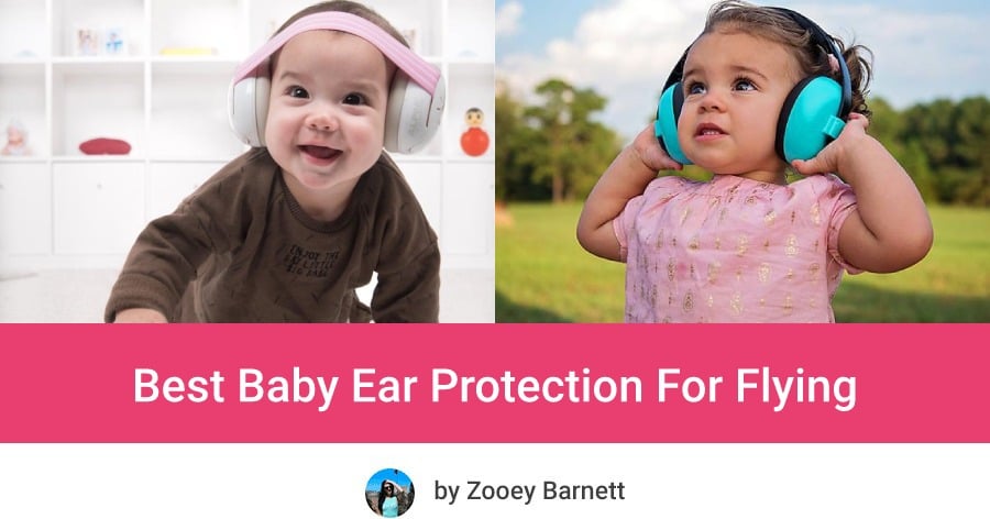 Best Baby Ear Protection for Flying On an airplane