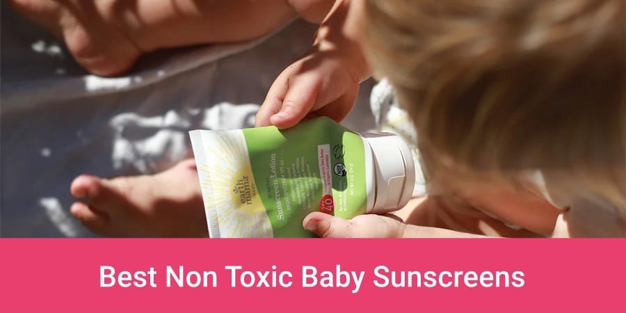 Best Non Toxic Baby Sunscreen