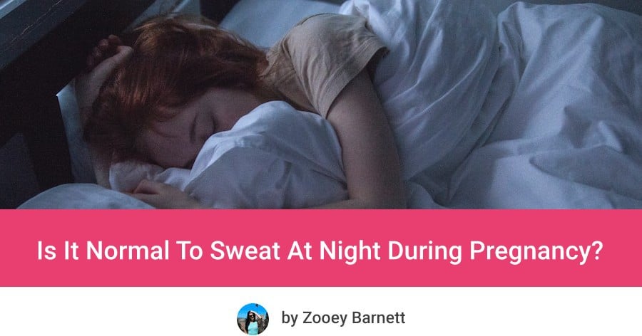 Is It Normal To Sweat At Night During Pregnancy?