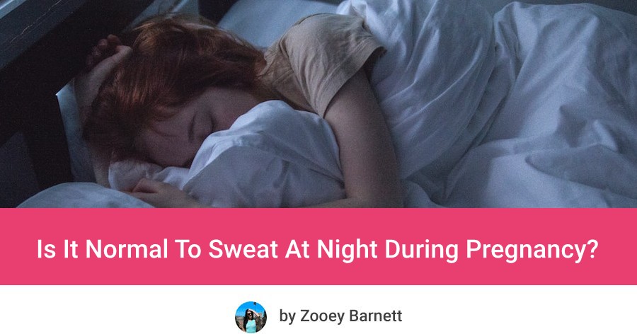 Is It Normal To Sweat At Night During Pregnancy