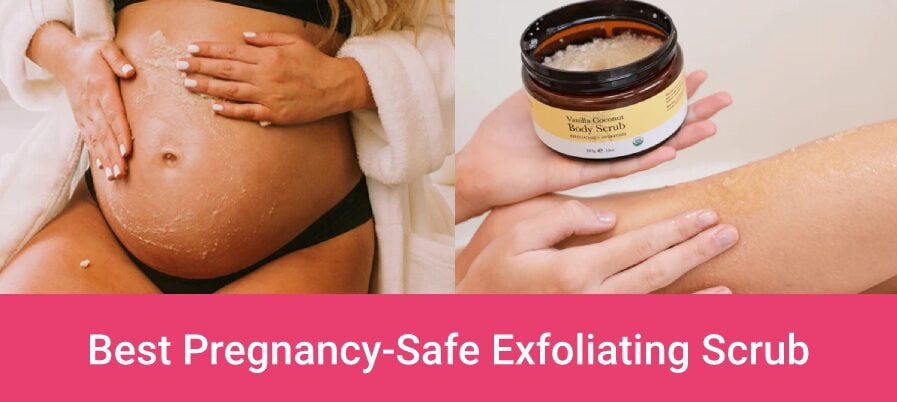 Best Pregnancy-Safe Exfoliating Scrub