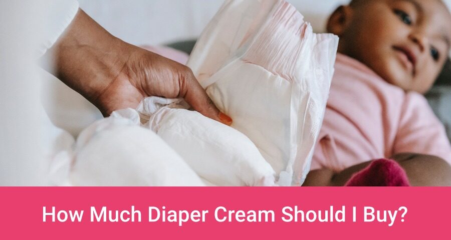 How Much Diaper Cream Should I Buy
