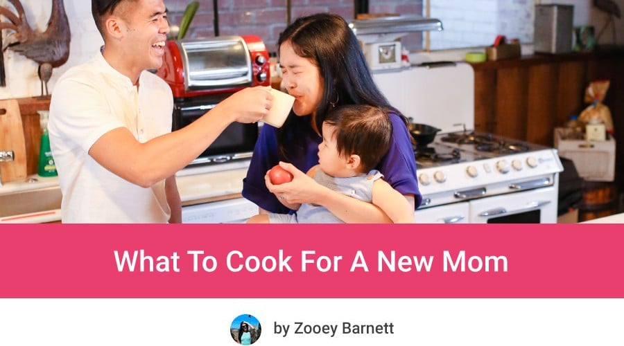 What To Cook For A New Mom
