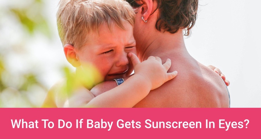 What To Do If Baby Gets Sunscreen In Eyes