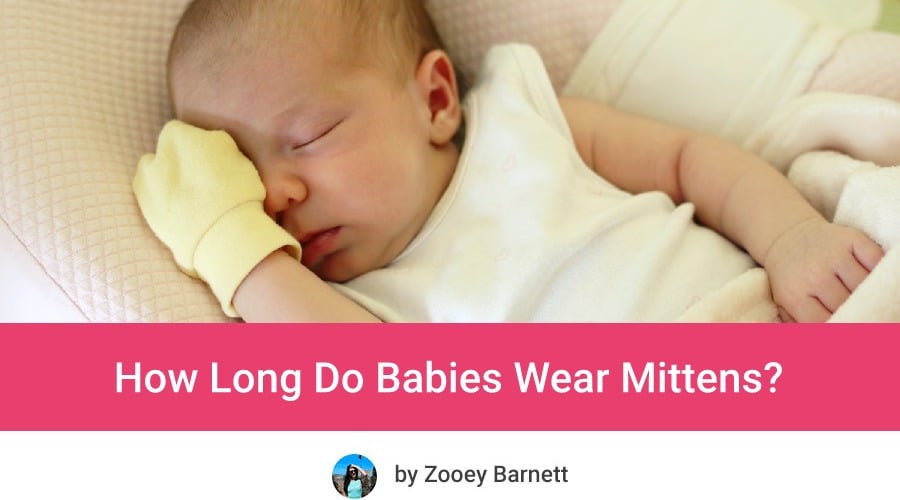 How Long Do Babies Wear Mittens