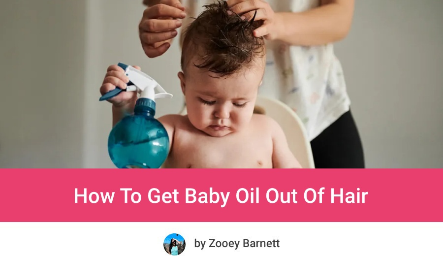 How To Get Baby Oil Out Of Hair