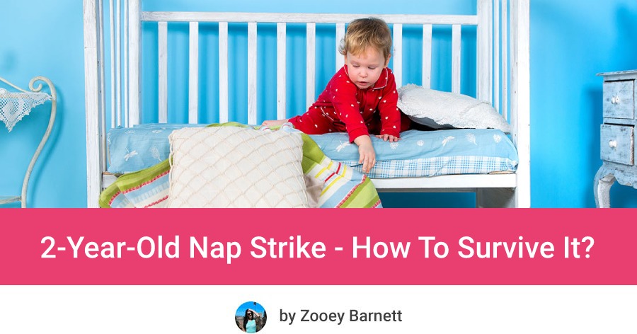 2-Year-Old Nap Strike - How To Survive It?