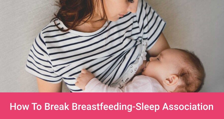 How To Break Breastfeeding-Sleep Association