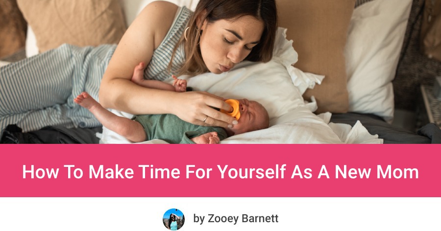 How To Make Time For Yourself As A New Mom