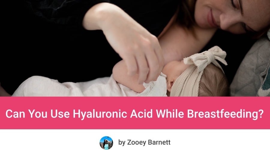 Can You Use Hyaluronic Acid While Breastfeeding? hyaluronic acid breastfeeding