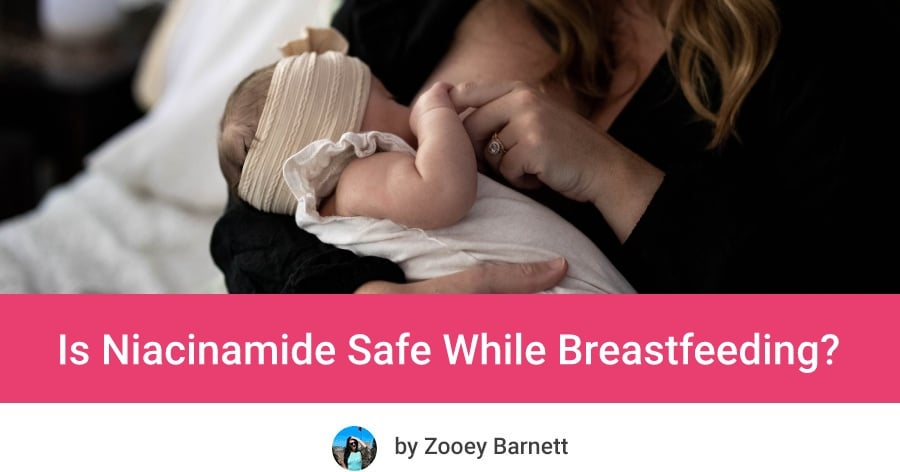niacinamide safe during breastfeeding
