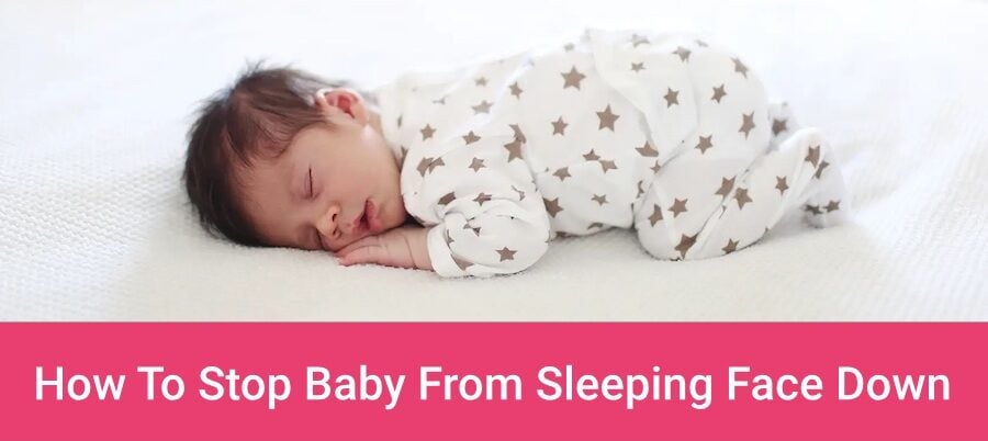 How To Stop Baby Sleeping Face Down