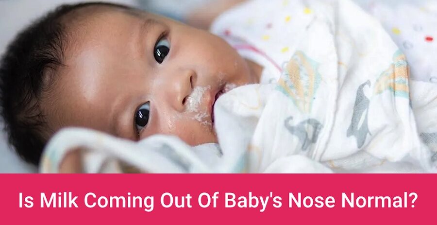 Milk Coming Out Of Baby's Nose - Is It Normal? (And What To Do)