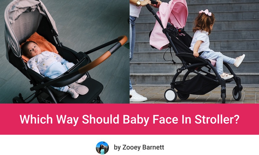 Which Way Should Baby Face In Stroller?